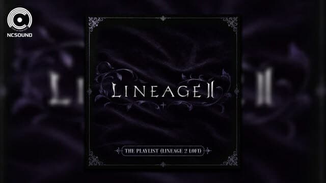 엔씨, 리니지2 23주년 기념 로파이 리믹스 앨범 'The Playlist' 발매
